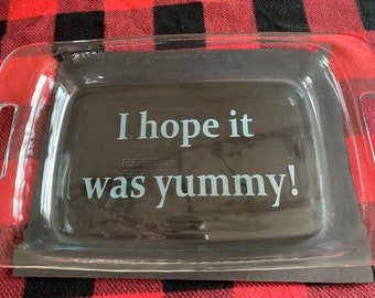 Etched glass Pyrex casserole baking dish with lid  9x13 or 7x11 Family Humor You ate it, you wash it! I hope it was yummy!