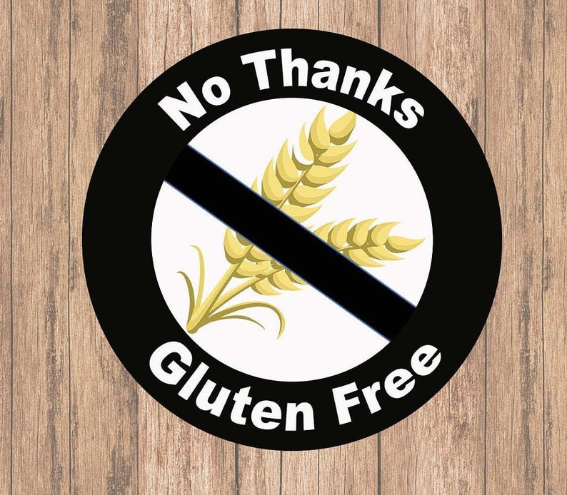 No Thanks I/'m Gluten Free Gluten free Sticker