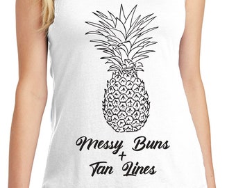 Messy Buns & Tan Lines Tank Top | Free Shipping | Trendy Tank | Adventure Tank Top | Summer Tank | Cover up | Easy Tee | Graphic Tee