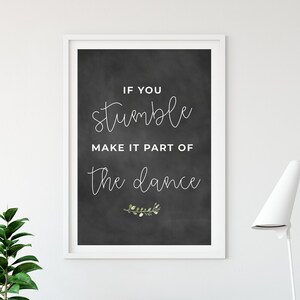 If You Stumble Make It Part of Dance Digital Art Print | Motivational Wall Art | Farmhouse Decor | Chalkboard Poster | Teaching Poster | DIY