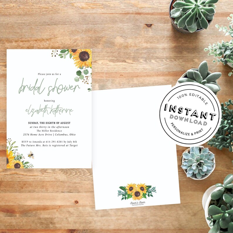 May include: A printable bridal shower invitation with a sunflower and greenery design. The invitation text reads "Please join us for a bridal shower honoring Elizabeth Katherine. Sunday, the eighth of August at two thirty in the afternoon. The Miller Residence, 2576 Home Acre Drive, Columbus, Ohio. RSVP to Amanda at 614-291-8201 by July 8th. The Future Mrs. Reis is registered at Target."