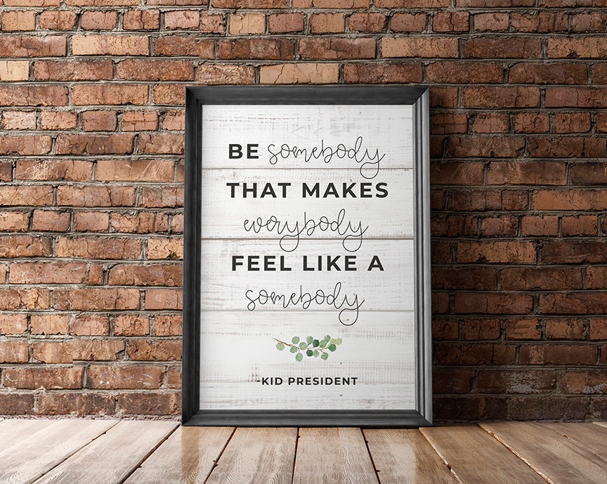 Kid President Poster | Shiplap Wall Art | Nursery Print | Classroom Teacher Wall Decor | Motivational Quote Poster | DIY Classroom | Digital