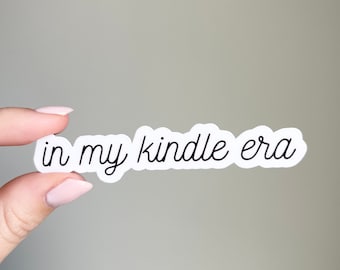 In My Kindle Era Sticker | Bookish Laptop Decal