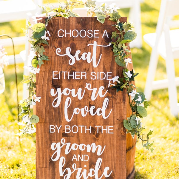 DOWNLOAD Choose a seat, either side, you're loved by both the groom & bride sign, aisle sign, wedding aisle sign