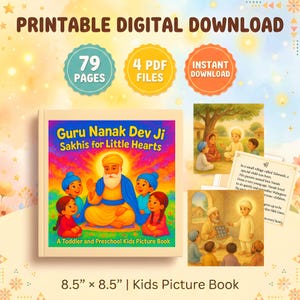 May include: A digital download of a children's book titled "Guru Nanak Dev Ji Sakhis for Little Hearts." The book is 21.6cm x 21.6cm and includes 79 pages and 4 PDF files. The image also includes illustrations and text about Guru Nanak.