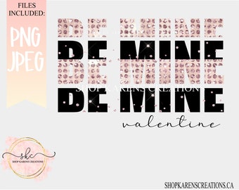 Be Mine Valentines day PNG, Be mine print files, Be mine shirt design, Bling Valentine PNG, Be mine png, Valentines day sparkle PNG, Be mine
