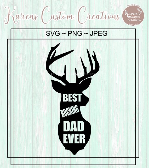 Free Free 322 Best Bucking Dad Ever Svg SVG PNG EPS DXF File