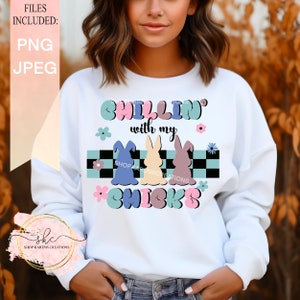 Chillin with my chicks png, Easter shirt design, Easter png, chicks png, kids Easter, Retro Easter png, Chilling with my peeps png, Bunny