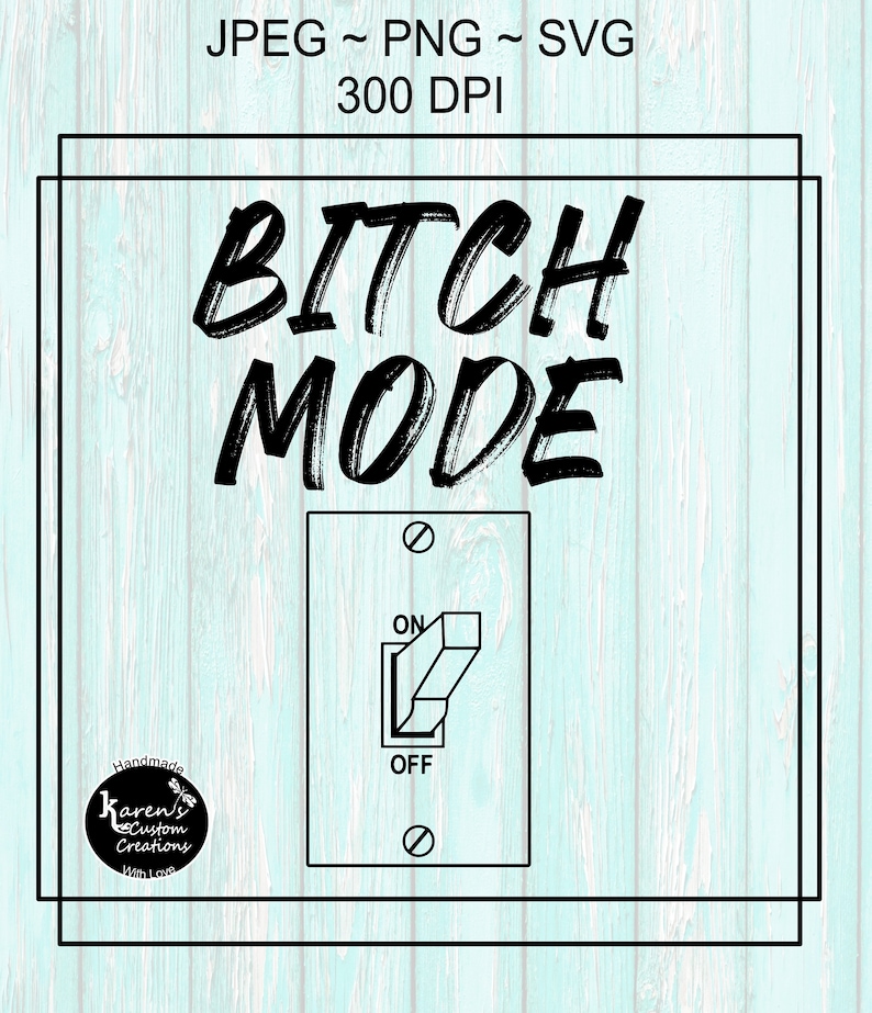 Sassy Bitch Mode Design Digital Download SVG - Etsy