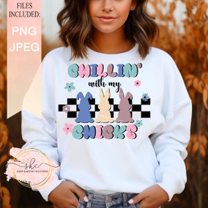 Chillin with my chicks png, Easter shirt design, Easter png, chicks png, kids Easter, Retro Easter png, Chilling with my peeps png, Bunny