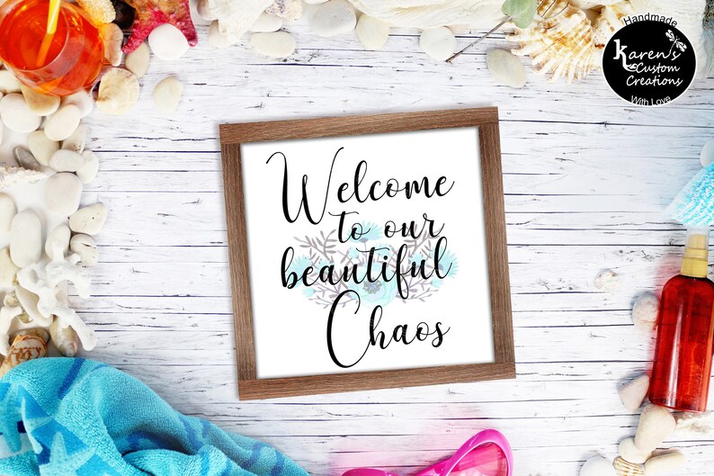 Download Farmhouse Style Sign Design Welcome To Our Beautiful Chaos Family Signs Welcome Signs Png Jpeg PSD Mockup Templates