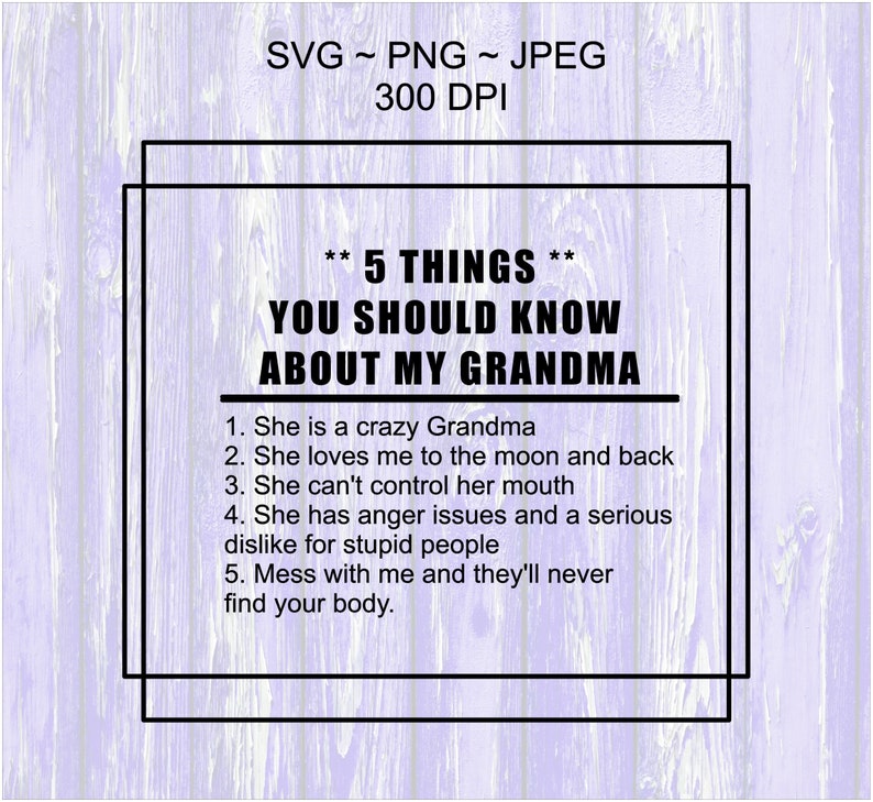 Download 5 Things you should know about my Grandma svg Crazy ...