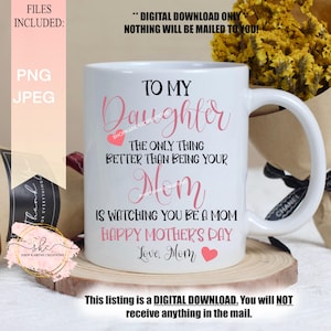 Para mi hija Lo único mejor que ser tu mamá es verte ser mamá, diseños para el día de la madre, Día de la Madre, Esto NO ES UNA TAZA