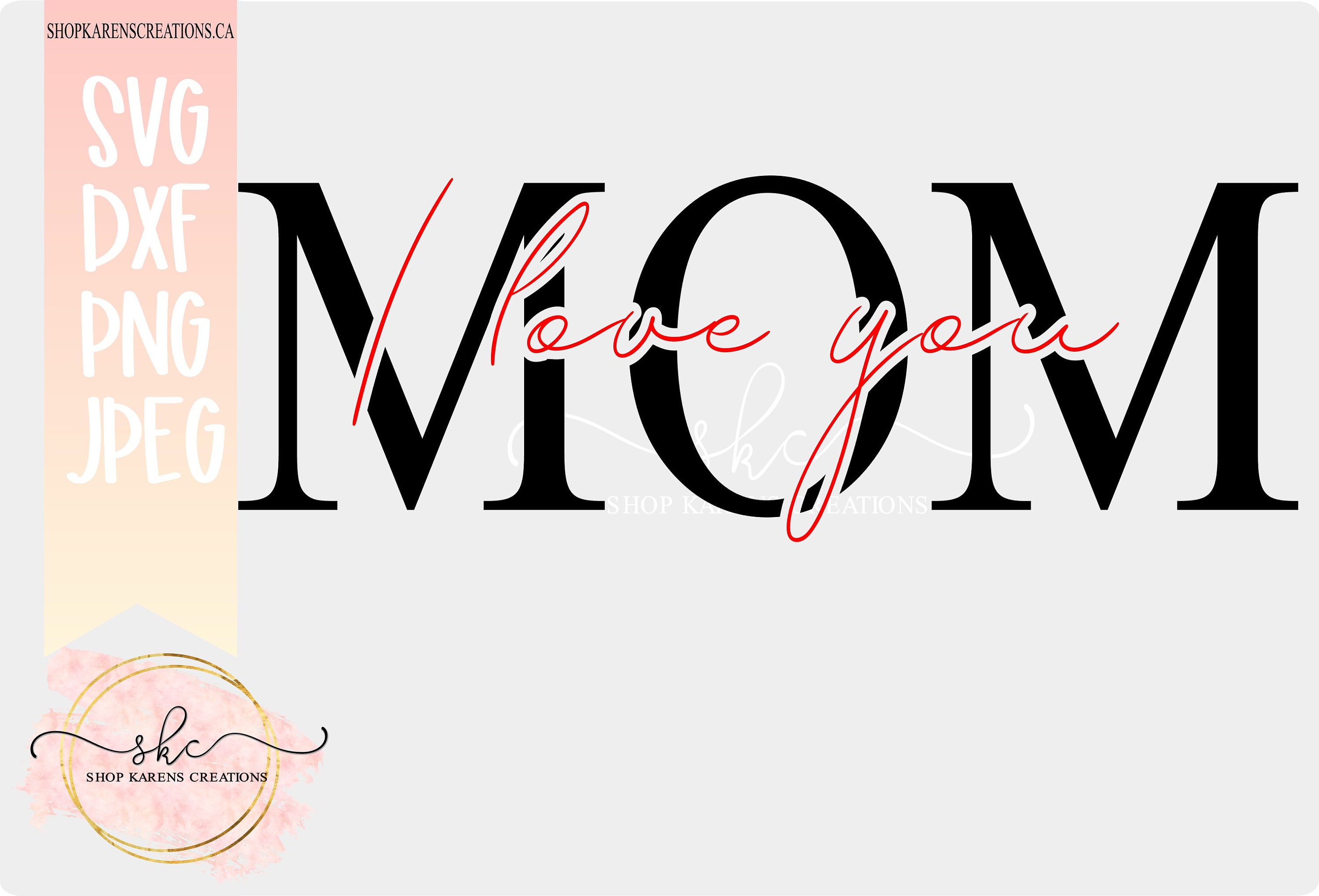 Mom I Love You, SVG, DXF Mothers Day Tile Designs, Mom Cut Files