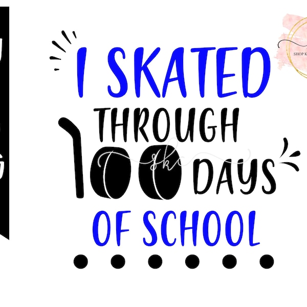 I skated through 100 days of school | 100 days of school SVG | School SVG | School designs | Skating svg | Hockey SVG, 100 days school DxF