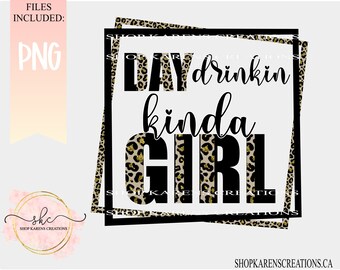 Day Drinking kinda Girl PNG, Summer designs, Summer png, Vacation,Beach bag designs, Camping Png, Day drinkin Leopard print png, Day drinkin