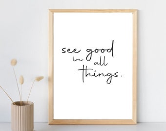 See Good in all Things | Positive Affirmation Décor | Positive Quotes Décor | Living Room Décor | Living Room Wall Art | Printable Décor