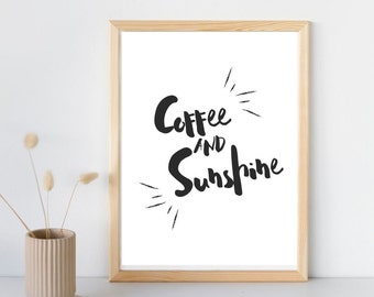 Coffee and Sunshine | Coffee Bar Decor | Coffee Decor | Coffee Printable Wall Art | Office Decor | Pantry Sign | Coffee Lover