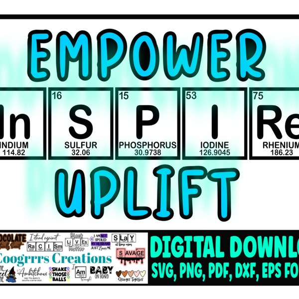 Empower Inspire Uplift svg, Easy Layered Design, Women Empower Women, Teach Love Inspire, Digital Download, PDF file included for subbing