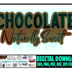 CHOCOLATE Naturally Sweet SVG, Cutting Machine Ready, Digital Download