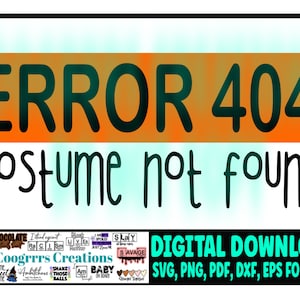 エラー 404 コスチュームが見つかりません svg、コスチューム svg、ハロウィン シャツ、ハロウィン svg、デジタル ダウンロード、昇華用の PDF ファイルが含まれています
