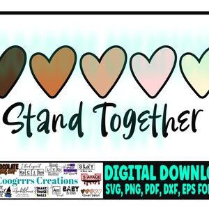 STAND TOGETHER SVG, Cricut and Cameo Cutting Machine Ready, Digital Download