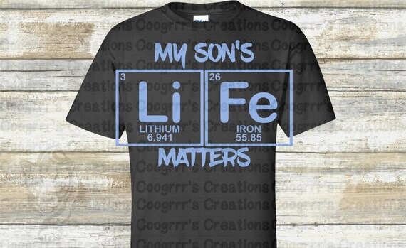 My Son S Life Matters Svg Periodic Table Cricut And Etsy