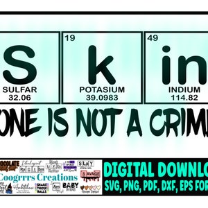 Skin Tone is not a Crime svg , Black Lives Matter, BLM, Digital Download,  Physical Product Commercial License
