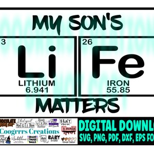 My Son es Life Matters SVG, Periodensystem, Cricut und Silhouette Schneidemaschine bereit, Digitaler Download