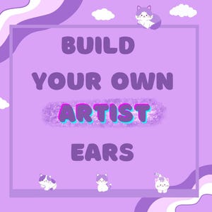 Puede incluir: Un gráfico morado con el texto "BUILD YOUR OWN ARTIST EARS" en una fuente lúdica. La palabra "ARTIST" tiene un efecto texturizado colorido. Lindos gatos de dibujos animados y nubes decoran el fondo, creando un diseño caprichoso.