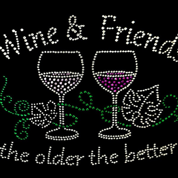 Cheers, Wine, Grapes, Cocktails, Bling, Diva, Sparkly Rhinestone and Rhinestuds "WINE & FRIENDS" 7.5' x 6 Inches on apparel and gifts