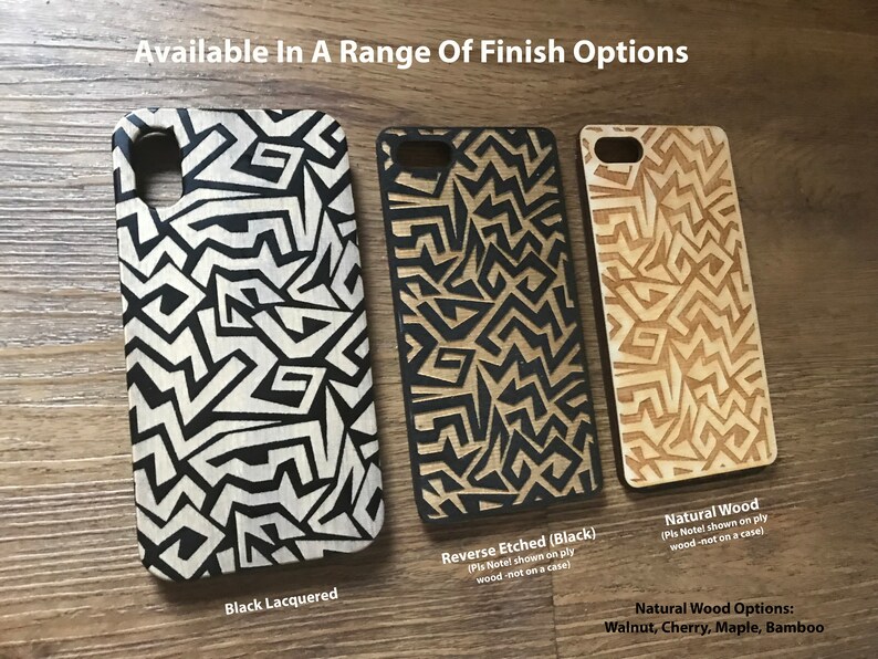 May include: Three phone cases with a geometric pattern. The cases are made of wood and are available in black lacquered, reverse etched black, and natural wood finishes. The natural wood options are walnut, cherry, maple, and bamboo.