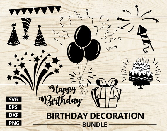 Birthday Decoration Svg Birthday Party Svg Birthday Firework Svg Celebration Print Or Cut Files Svg Eps Dxf And Png - 