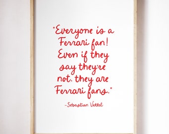 Sebastian Vettel Quote Poster "Everyone is a Ferrari Fan" - Formula 1 Quote in White -  A3 Poster Digital Download - Print at Home