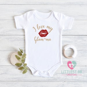 I Love My Glam-ma Baby Onesie® – Grandma Gift