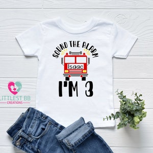 Firetruck Birthday Shirt - Sound The Alarm I'm 3 Shirt - Birthday Boy Baby Shirt - Fireman - Baby Boy Clothes - Personalized Name Shirt