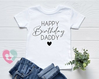Happy Birthday Daddy Shirt - Daddy Shirt - Birthday Gift for Dad From Baby - Dad Shirt - Happy Birthday Gift