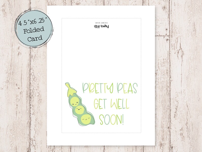 May include: A folded card with a light green pea pod illustration and the text "Pretty Peas Get Well Soon!". The card is 4.5" x 6.25" and has a light blue circle with the words "Folded Card".