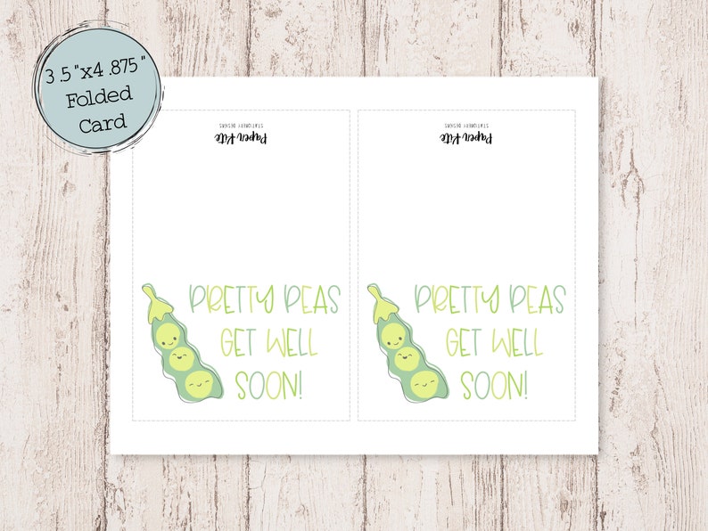 May include: A folded greeting card with the text "Pretty Peas Get Well Soon!" in green. The card features an illustration of a pea pod with smiling faces. The card measures 3.5" x 4.875".