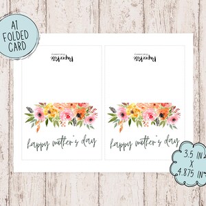 May include: A printable card with a floral design and the text "happy mother's day". The card is 3.5 inches by 4.875 inches.