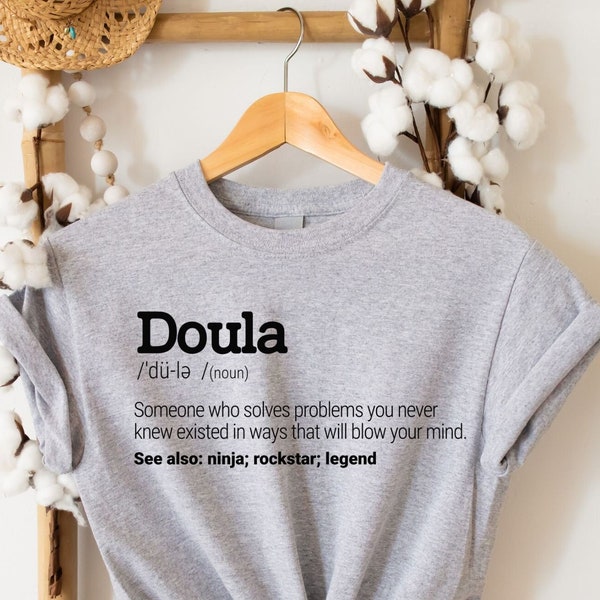 Definition Shirt - Doula Gifts for Women, Funny Labor & Delivery Sweatshirt, Hoodie l Pregnancy Thank you, Appreciation Gift Tees