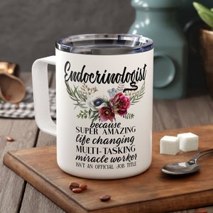Funny ENDOCRINOLOGIST  Gift Travel Mug for Men and Women For Birthday Appreciation Thank You Gift Personalized Name Insulated Coffee Mug