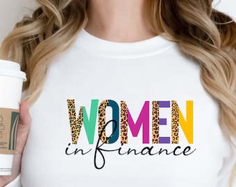 Women In Finance Sweatshirt: CPA, Accountant, Financial Advisor Gift