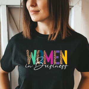 Women In Business Shirt l Female Entrepreneur Sweatshirt l Girl Boss Hoodie l Female Owned, Small Business Tees, Feminist Gift for Her