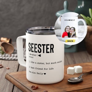 Seester Definition Travel Mug Best Sister Ever Gifts Mothers Day Custom Cup Cool Sister Funny Saying Seester Noun Coffee Mug Sister Birthday