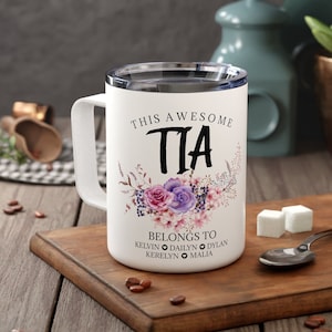 Personalized TIA Gift Mug l Custom Niece Names l Aunt, Auntie Birthday, Mother&#39;s Day, Christmas l Custom Ceramic Monogram Travel Cup