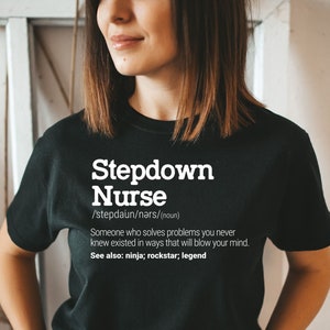 Definition Shirt - Stepdown Nurse Sweatshirt l PCU, ICU Hoodie, CVICU Crewneck Men & Women l Cardiac Stepdown Department l Nurse Week Tees
