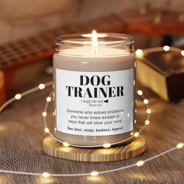 DOG TRAINER Gifts l Funny Candle Gift For Women and Men l Appreciation, Birthday, Christmas Gift l Hand Poured, Soy Scented Candle