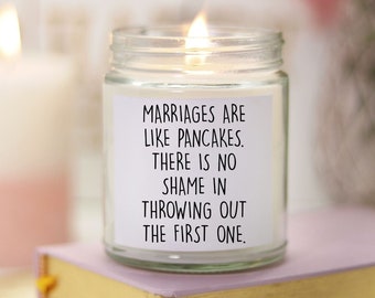 Marriages are Like Pancakes Break Up Gift l Congratulations Candle Gift for Him, Her l Hand Poured, Soy Scented Candle 9 oz