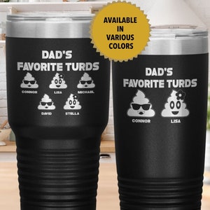 Funny Dads Favorite Turds Gift Tumbler l  l Personalized Dad Gag Gift, Dad Gift From Kids l Birthday, Christmas, Fathers Day Present